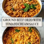 Ground Beef Orzo with Tomato Cream Sauce - Pin 1