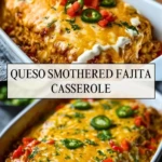 Queso Smothered Fajita Casserole - Pin 1