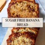 Sugar Free Banana Bread - Pin 1