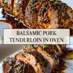 Balsamic Pork Tenderloin in Oven - Pin 1