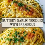 Buttery Garlic Noodles with Parmesan - Pin 1