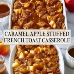 Caramel Apple Stuffed French Toast Casserole - Pin 1