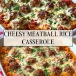 Cheesy Meatball Rice Casserole - Pin 1