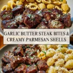 Garlic Butter Steak Bites & Creamy Parmesan Shells - Pin 1