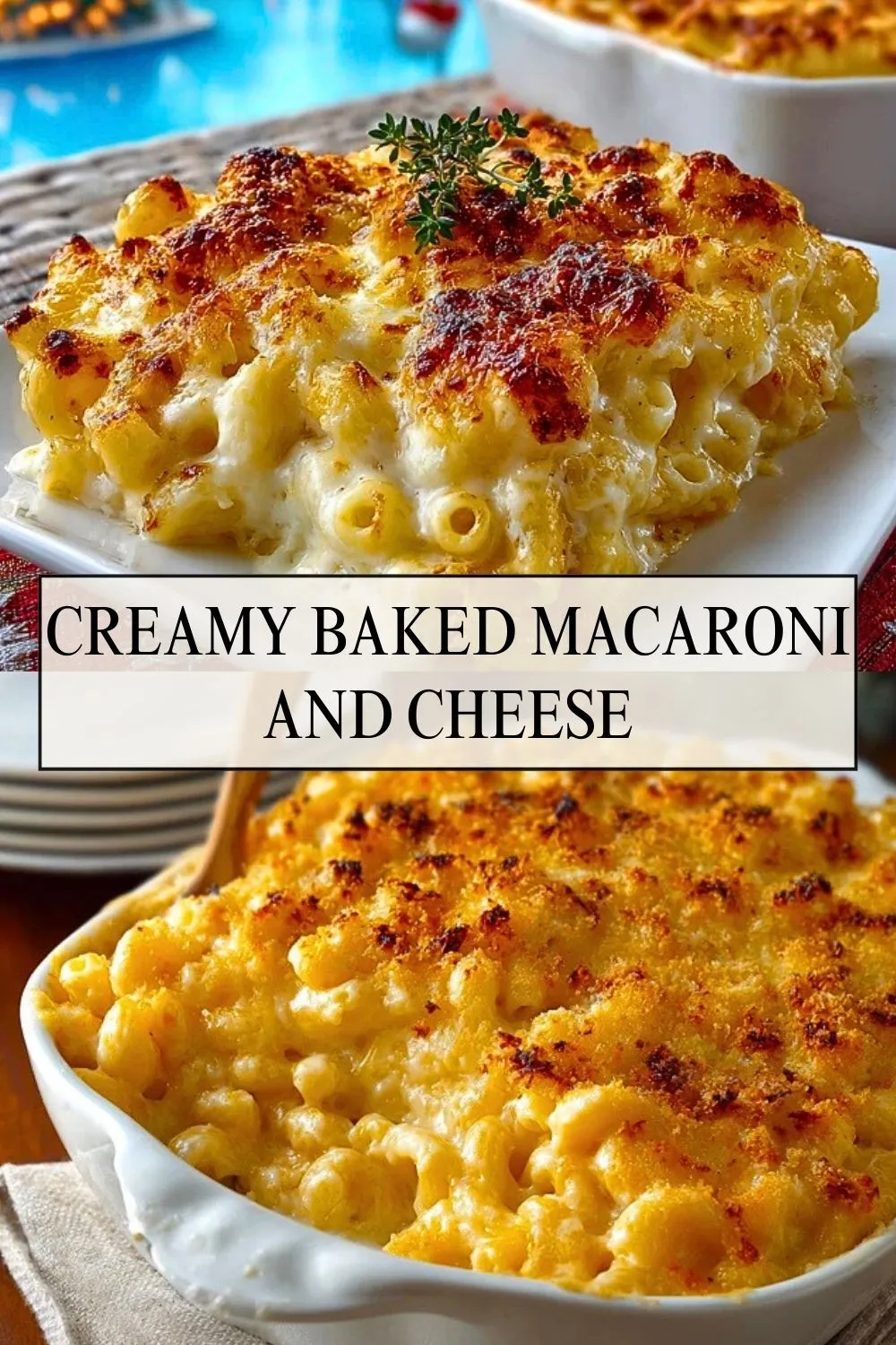 Creamy Baked Macaroni and Cheese - Pin 1
