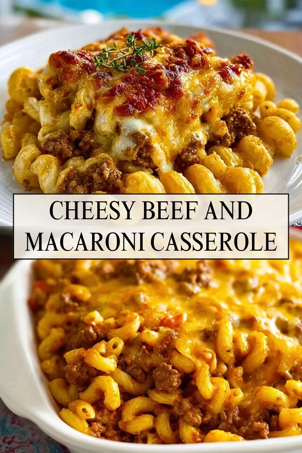 Cheesy Beef and Macaroni Casserole - Pin 1