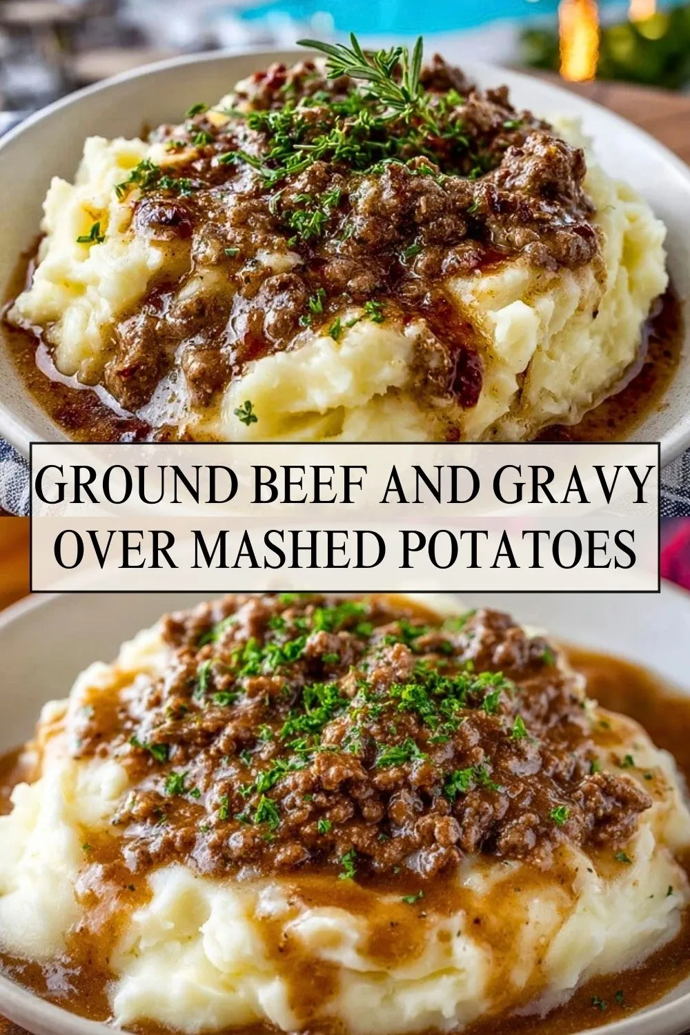 Ground Beef and Gravy Over Mashed Potatoes - Pin 1