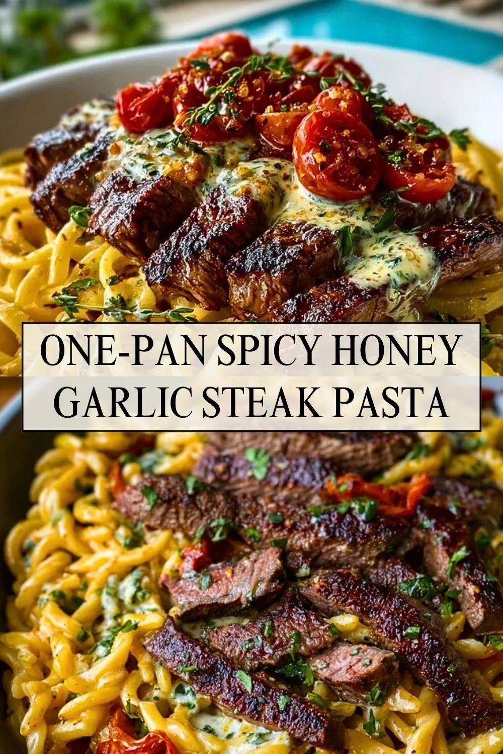 One-Pan Spicy Honey Garlic Steak Pasta - Pin 1