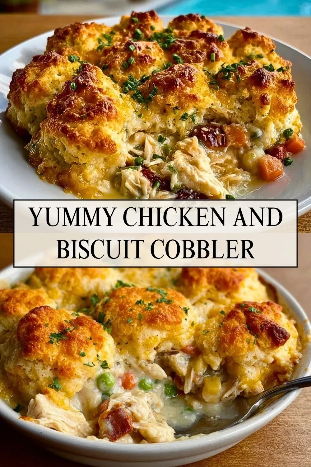 Yummy Chicken and Biscuit Cobbler - Pin 1