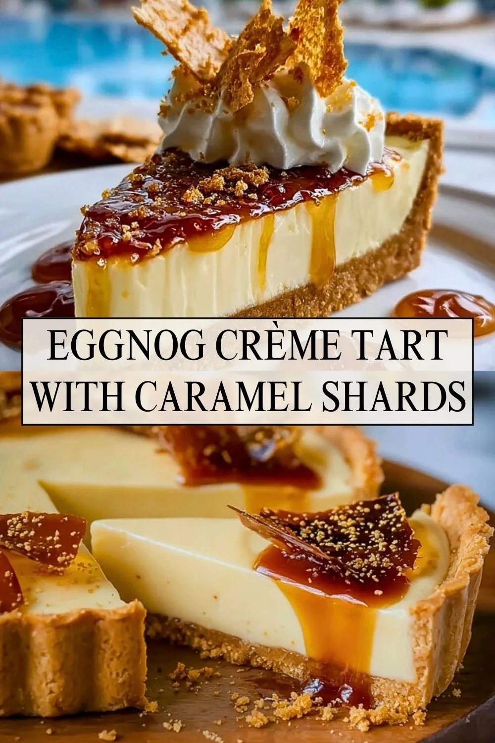 Eggnog Crème Tart with Caramel Shards - Pin 1