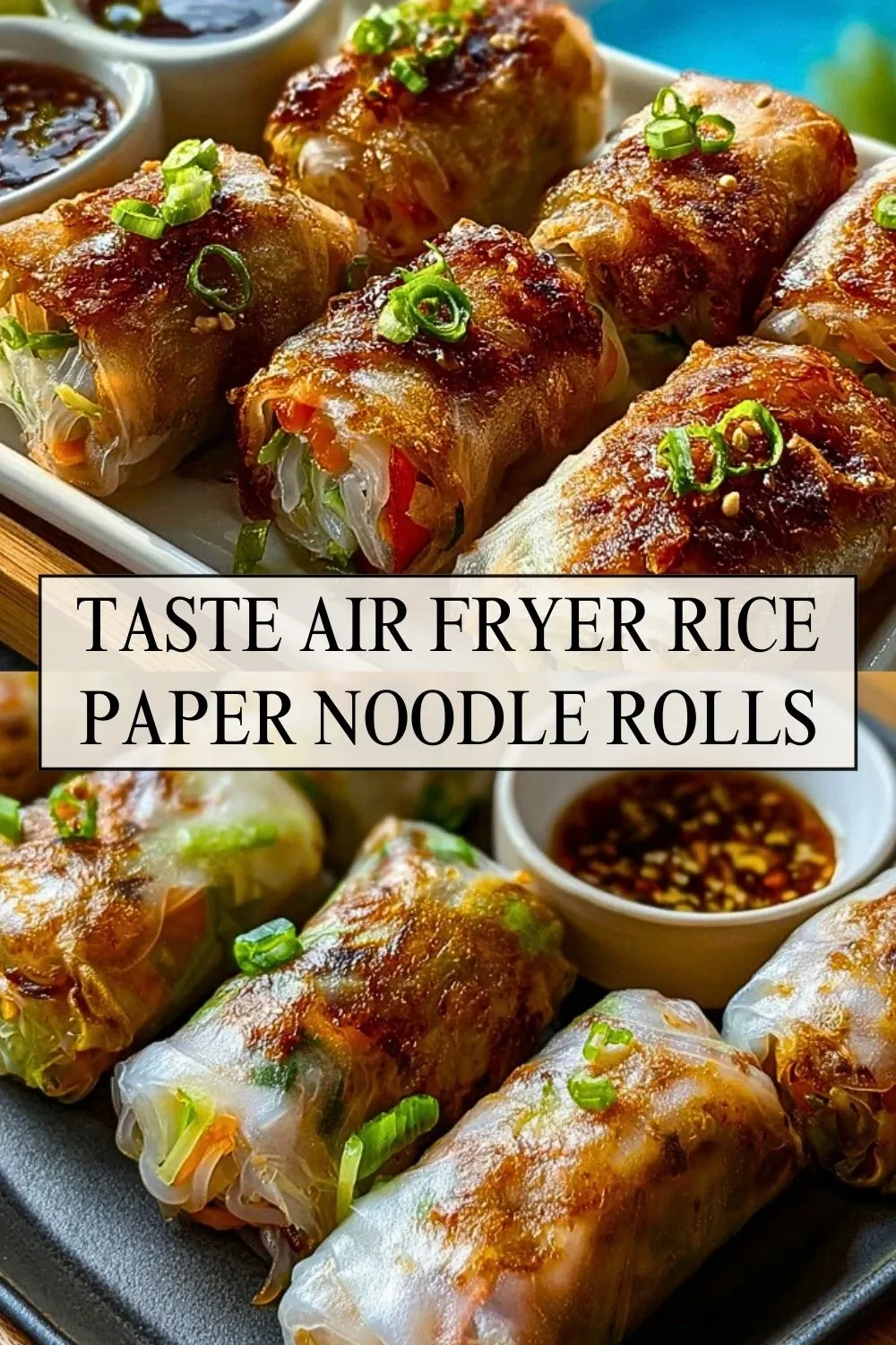 Taste Air Fryer Rice Paper Noodle Rolls - Pin 1