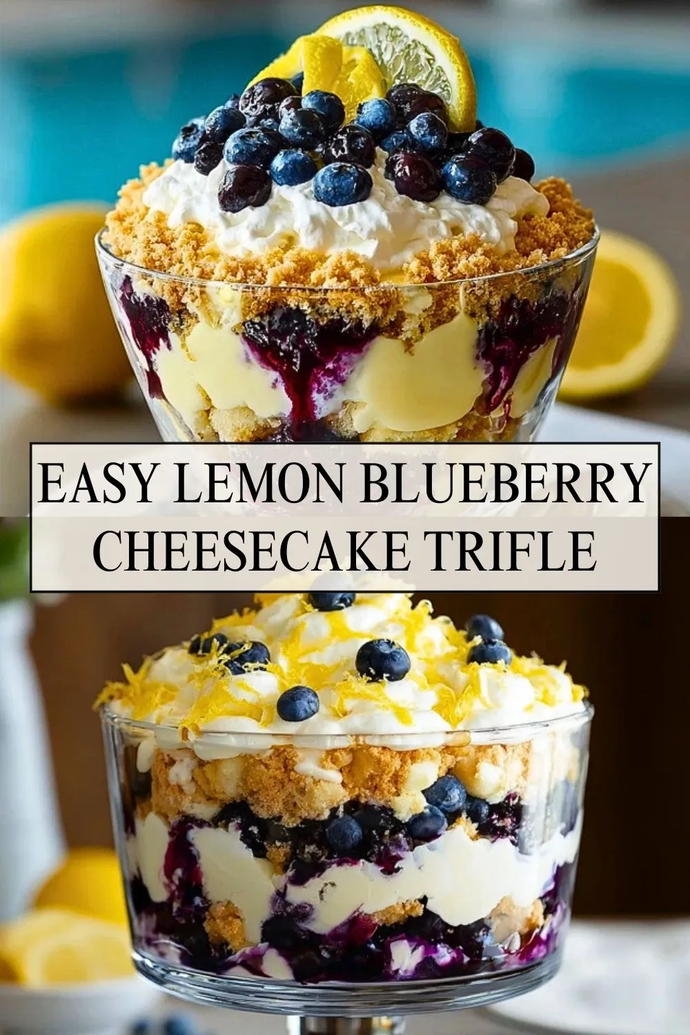 Easy Lemon Blueberry Cheesecake Trifle - Pin 1