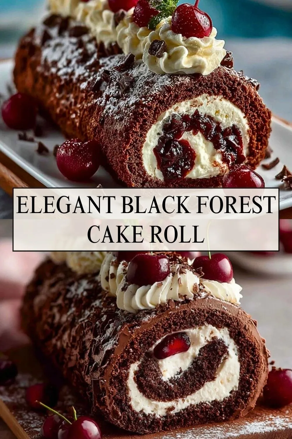 Elegant Black Forest Cake Roll - Pin 1