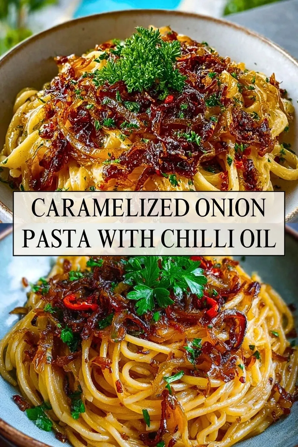 Caramelized Onion Pasta with Chilli Oil - Pin 1