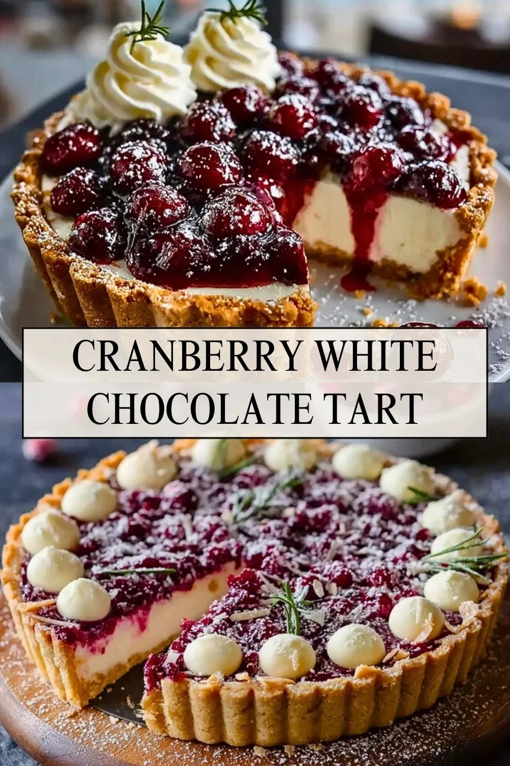 Cranberry White Chocolate Tart - Pin 1