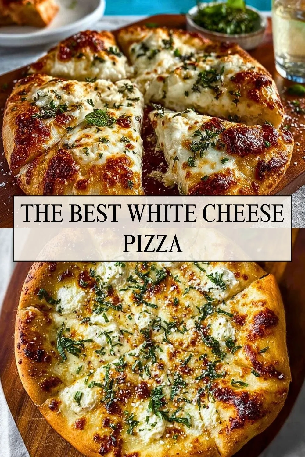 The Best White Cheese Pizza - Pin 1