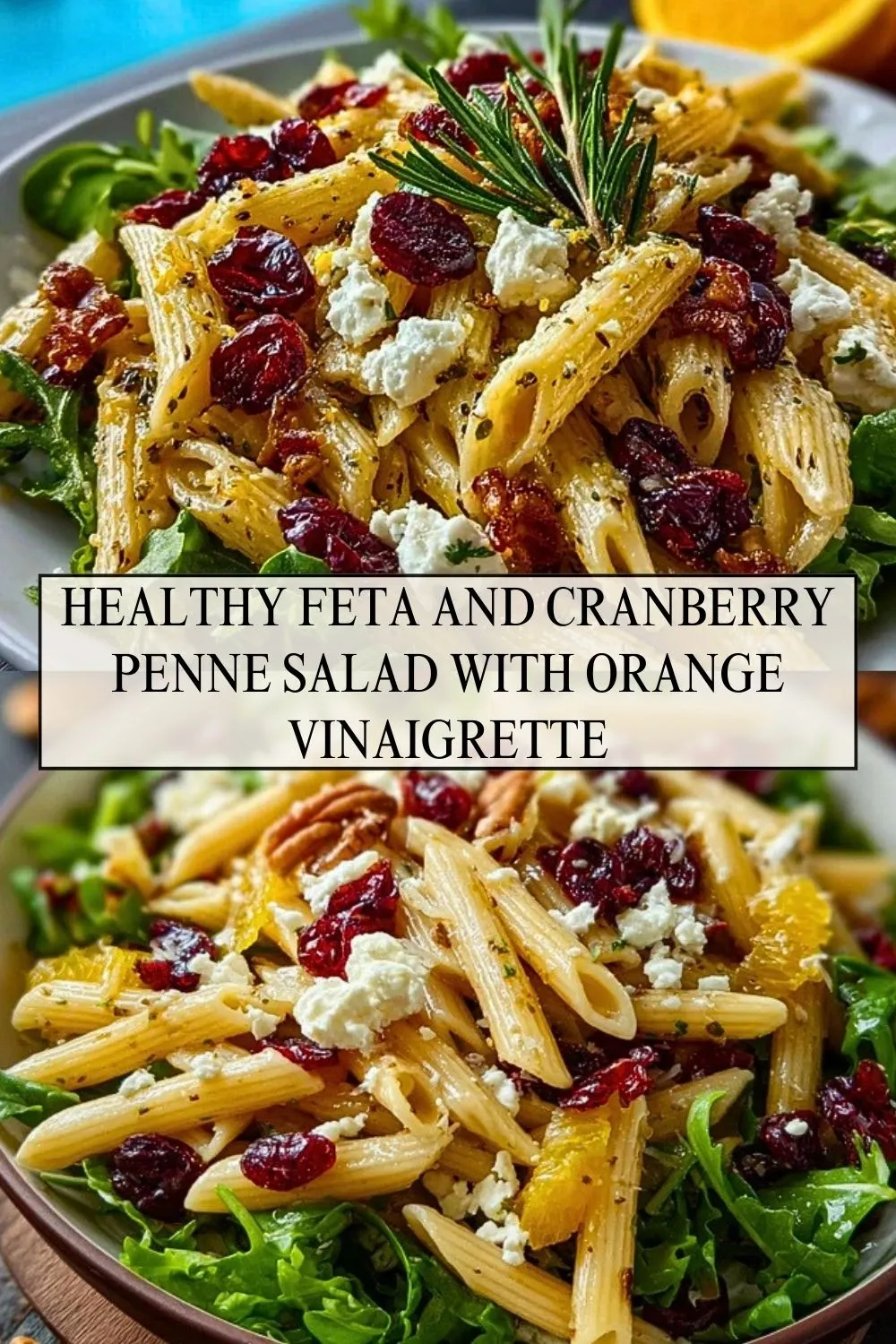 Healthy Feta and Cranberry Penne Salad with Orange Vinaigrette - Pin 1