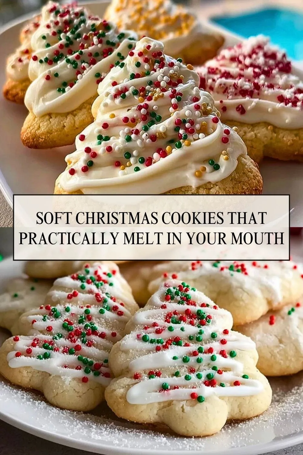 Soft Christmas Cookies That Practically Melt in Your Mouth - Pin 1