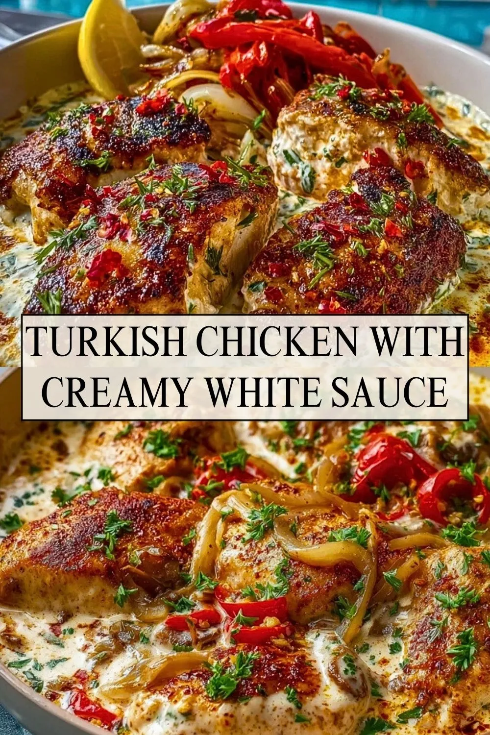 Turkish Chicken with Creamy White Sauce - Pin 1